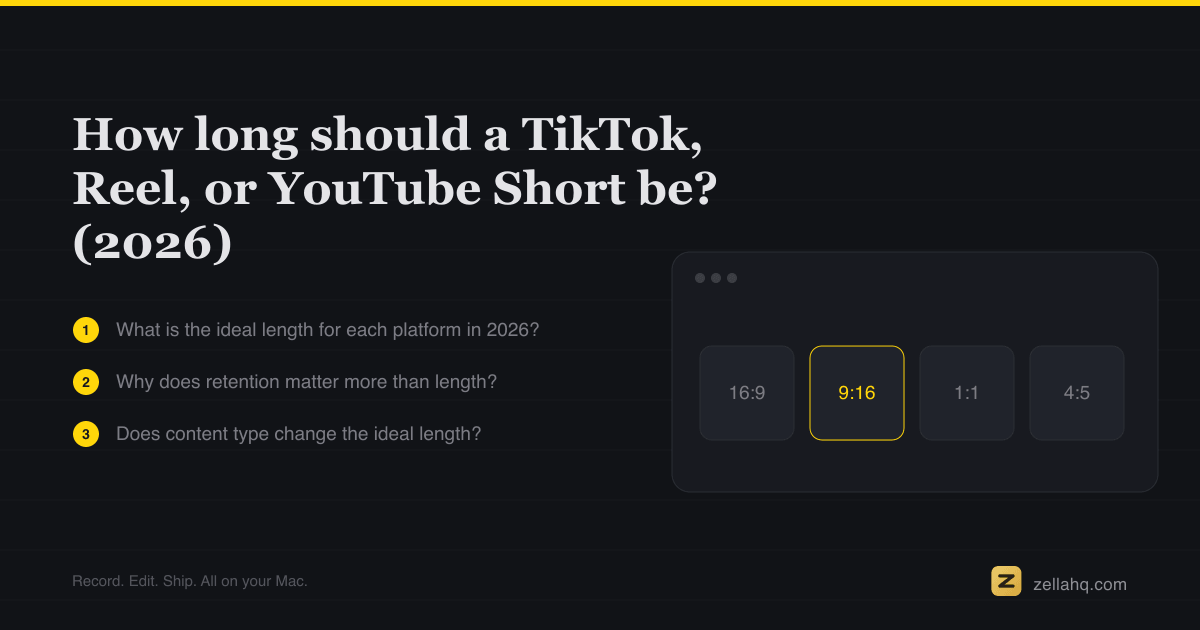 How long should a TikTok, Reel, or YouTube Short be? (2026)