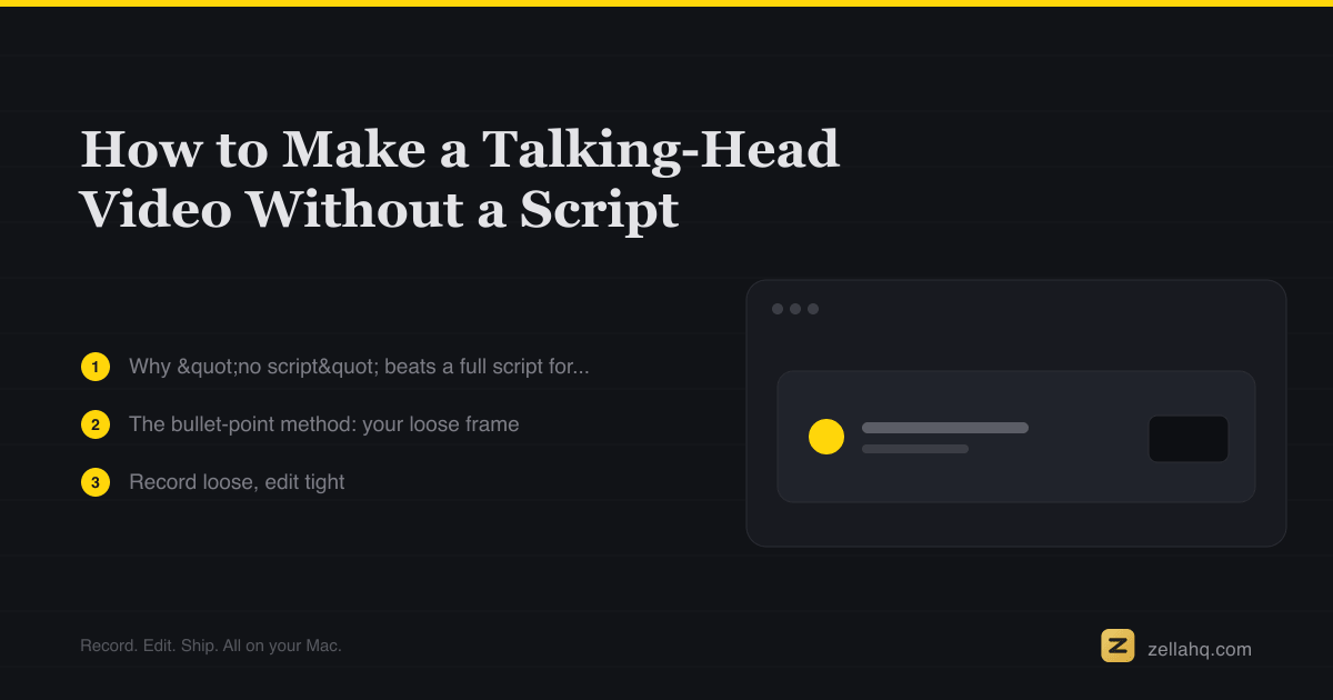 How to Make a Talking-Head Video Without a Script or Retakes