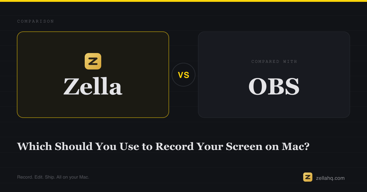 Zella vs OBS Studio: Which Mac Screen Recorder?